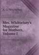 Mrs. Whittelsey's Magazine for Mothers, Volume I, A. G. Whittelsey 
