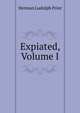 Expiated, Volume I, Herman Ludolph Prior 