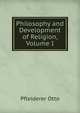 Philosophy and Development of Religion, Volume I, Otto Pfleiderer 