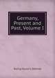 Germany, Present and Past, Volume I, Baring-Gould S. (Sabine) 