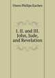 I. II. and III. John, Jude, and Revelation, Owen Philips Eaches 