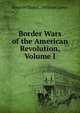 Border Wars of the American Revolution, Volume I, Stone William L. (William Leete) 