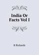 India Or Facts Vol I, R Rickards 