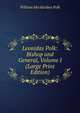 Leonidas Polk: Bishop and General, Volume I (Large Print Edition), William Mecklenbur Polk 