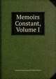 Memoirs Constant, Volume I, Imbert de Saint-Amand E Gilbert Martin 