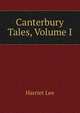 Canterbury Tales, Volume I, Harriet Lee 