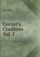 Coryat's Crudities Vol. I, Coryate 