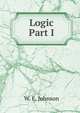 Logic Part I, W. E. Johnson 