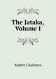The Jataka, Volume I, Robert Chalmers 