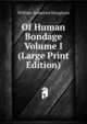 Of Human Bondage Volume I (Large Print Edition), William Somerset Maugham 