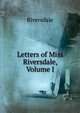 Letters of Miss Riversdale, Volume I, Riversdale 