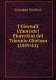 I Giornali Umoristici Fiorentini del Triennio Glorioso (1859-61), Giuseppe Rondoni 