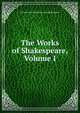 The Works of Shakespeare, Volume I, George Long Duyckinck John Shakespeare 
