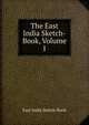 The East India Sketch-Book, Volume I, East India Sketch-Book 
