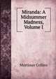 Miranda: A Midsummer Madness, Volume I, Mortimer Collins 
