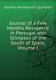 Journal of a Few Months Residence in Portugal and Glimpses of the South of Spain, Volume I, Dorothy Wordsworth Quillinan 