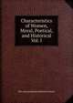 Characteristics of Women, Moral, Poetical, and Historical Vol. I, Mrs. (Anna) Jameson Jameson (Anna) 