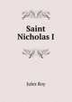 Saint Nicholas I, Jules Roy 