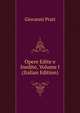 Opere Edite e Inedite, Volume I (Italian Edition), Giovanni Prati 