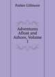 Adventures Afloat and Ashore, Volume I, Gillmore Parker 