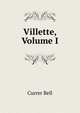 Villette, Volume I, Currer Bell 