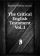 The Critical English Testament Vol. I, Blackley William Lewery 