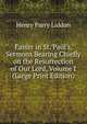 Easter in St. Paul's, Sermons Bearing Chiefly on the Resurrection of Our Lord, Volume I (Large Print Edition), Henry Parry Liddon 