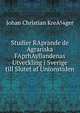 Studier RAprande de Agrariska FAprhAyllandenas Utveckling i Sverige till Slutet af Unionstiden, Johan Christian KreA?ger 