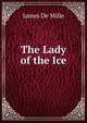 The Lady of the Ice, James de Mille 
