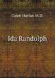 Ida Randolph, Caleb Harlan M.D. 