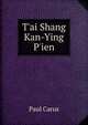 T'ai Shang Kan-Ying P'ien, Paul Carus 