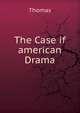 The Case if american Drama, Thomas von Kempen 