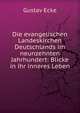 Die evangelischen Landeskirchen Deutschlands im neunzehnten Jahrhundert: Blicke in ihr inneres Leben, Gustav Ecke 