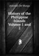 History of the Philippine Islands Volume 1 and 2, Antonio de Morga 