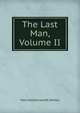 The Last Man, Volume II, Mary Wollstonecraft Shelley 