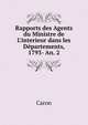 Rapports des Agents du Ministre de L'interieur dans les D?partements, 1793- An. 2., Caron 