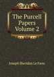 The Purcell Papers Volume 2, Joseph Sheridan Le Fanu 