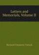 Letters and Memorials, Volume II, Trench Richard Chenevix 