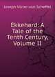 Ekkehard: A Tale of the Tenth Century, Volume II, Joseph Viktor von Scheffel 
