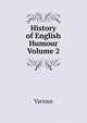 History of English Humour Volume 2, A.G. L