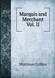 Marquis and Merchant Vol. II, Mortimer Collins 