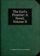The Earl's Promise: A Novel, Volume II, J. H. Riddell C Eliza Lawson Riddell 