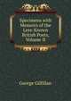 Specimens with Memoirs of the Less-Known British Poets, Volume II, Gilfillan George 