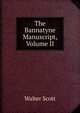 The Bannatyne Manuscript, Volume II, Scott Walter 