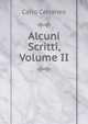 Alcuni Scritti, Volume II, Carlo Cattaneo 