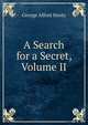 A Search for a Secret, Volume II, Henty George Alfred 
