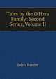 Tales by the O'Hara Family: Second Series, Volume II, John Banim 