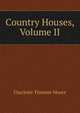 Country Houses, Volume II, Charlotte Trimmer Moore 