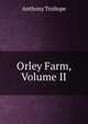 Orley Farm, Volume II, Trollope, Anthony, 1815-1882 