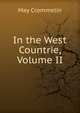 In the West Countrie, Volume II, May Crommelin 
